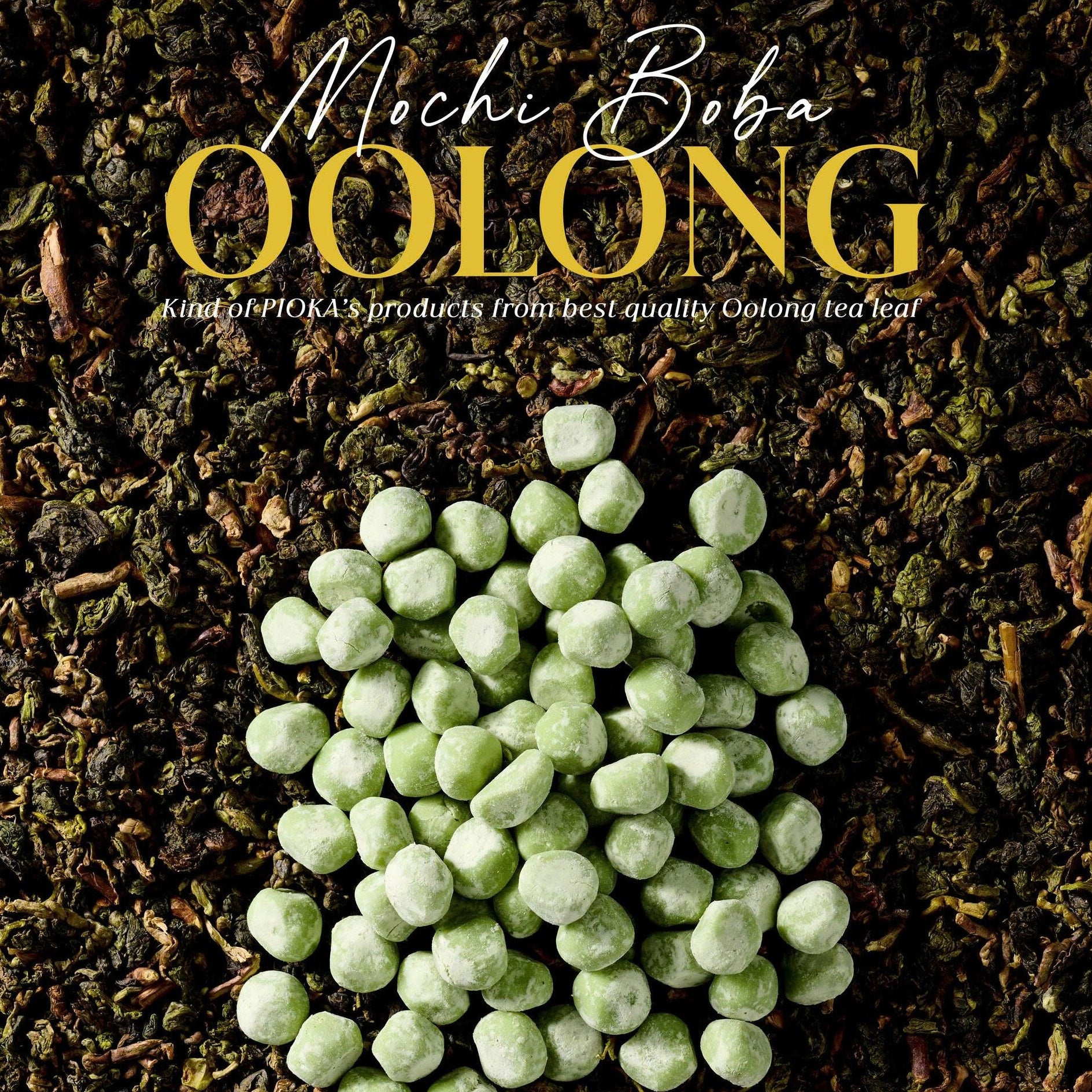 Mochi boba on a bed of oolong tea leaves with 'Mochi Boba Oolong' text from Pioka brand.
