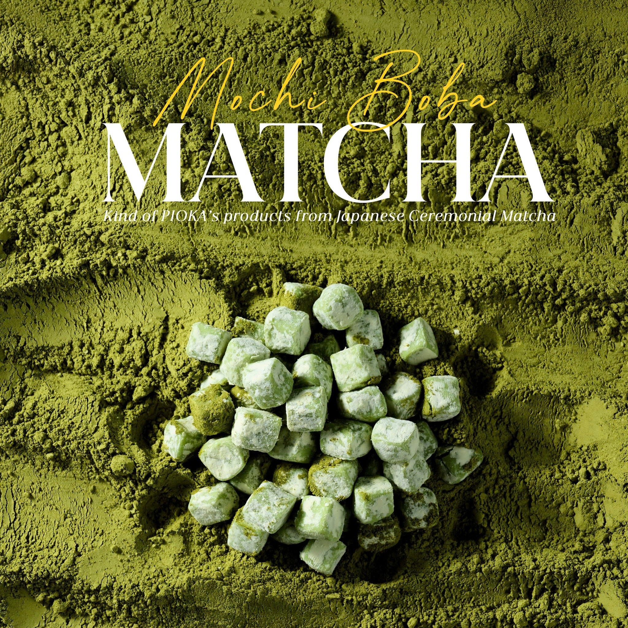 Matcha green tea flavor, featuring 'Mochi Boba' from Pioka.